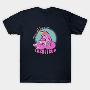 Sweet like a Bubblegum T-Shirt